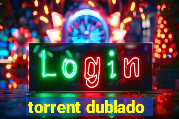 torrent dublado